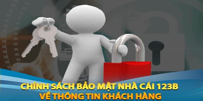 Các quy định chi tiết trong chính sách bảo mật của 123b